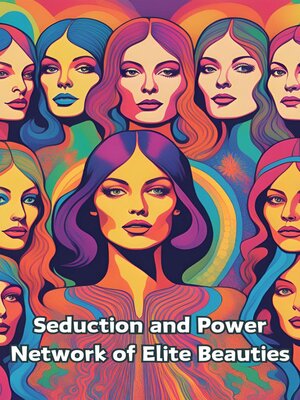 cover image of Seduction and Power Network of Elite Beauties
